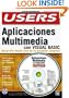 Creacion de Aplicaciones Multimedia con MS Visual Basic con CD-ROM: Manuales Users, en Espanol / Spanish (PC Users; La Computacion Que Entienden Todos) (Spanish Edition)