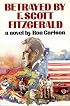 Betrayed by F. Scott Fitzgerald