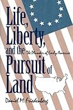 Life, Liberty, and the Pursuit of Land: The Plunder of Early America