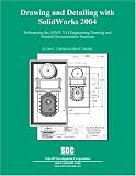 Drawing and Detailing with SolidWorks 2004