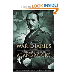 War Diaries 1939-1945: Field Marshal Lord Alanbrooke