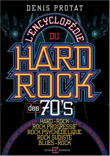 L'encyclopédie du Hard-Rock des 70's