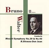 ブルーノ・ワルター:モーツアルト: 交響曲第39番、第40番 ほか