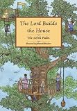 The Lord Builds the House: The 127th Psalm