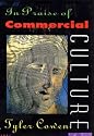 In Praise of Commercial Culture