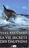 La vie secr�te des dauphins