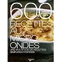 600 recettes au micro-ondes