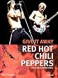 Red Hot Chili Peppers - Give it Away. Die Story zu ihren Songs