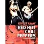 Red Hot Chili Peppers - Give it Away. Die Story zu ihren Songs