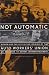 Not Automatic: Women and the Left in the Forging of the Auto Workers' Union