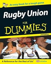 Rugby Union For Dummies, Second Edition (UK Version)
