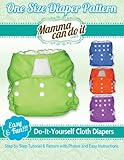 One Size Diaper Pattern: Sew your own Cloth Diapers!