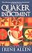 Quaker Indictment (A St. Martin's Dead Letter Mystery)