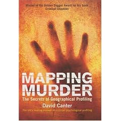 Mapping Murder: The Secrets of Geographical Profiling