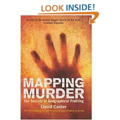 Mapping Murder: The Secrets of Geographical Profiling