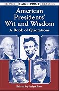 American Presidents'  Wit and Wisdom: A Book of Quotations (Dover Large Print Classics)