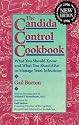 Candida Control Cookbook: What You Should Know and What You Should Eat to Manage Yeast Infections