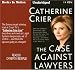 The Case Against Lawyers