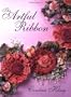 The Artful Ribbon: Ribbon Flowers
