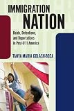 Immigration Nation: Raids, Detentions, and Deportations in Post-9/11 America