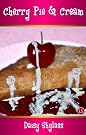 Cherry Pie and Cream