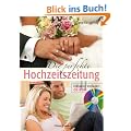 Die perfekte Hochzeitszeitung: Inklusive Vorlagen-CD-ROM
