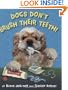 Dogs Don't Brush Their Teeth!