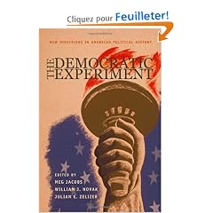 The Democratic Experiment: New Directions in American Political History