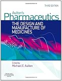 Aultons Pharmaceutics: The Design and Manufacture of Medicines