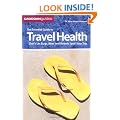 The Essential Guide To Travel Health: don't let Bugs Bites and Bowels spoil your trip