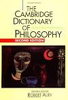 The Cambridge Dictionary of Philosophy