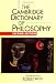 The Cambridge Dictionary of Philosophy