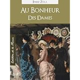 Au Bonheur des Dames (Edition Kindle Spéciale, Version Française) par Émile Zola | The Ladies' Delight or The Ladies' Paradise (French Language Version) ... Complètes de Émile Zola) (French Edition)