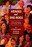 Heroes and She-roes: Poems of Amazing and Everyday Heroes