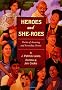 Heroes and She-Roes: Poems of Amazing and Everyday Heroes