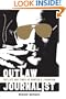 Outlaw Journalist: The Life and Times of Hunter S. Thompson