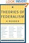 Theories of Federalism: A Reader