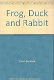Frog, duck and rabbit