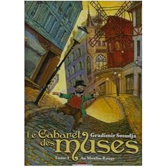 Le Cabaret des muses, Tome 1 : Au Moulin-Rouge