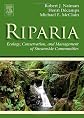 Riparia: Ecology, Conservation, and Management of Streamside Communities (Aquatic Ecology) (Aquatic Ecology)