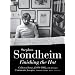 Finishing the Hat: The Collected Lyrics of Stephen Sondheim (Volume 1) with attendant comments, principles, heresies, grudges, whines and anecdotes