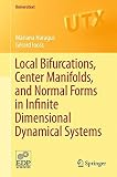 Local bifurcations, center manifolds, and normal forms in infinite-dimensional dynamical systems