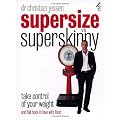 Supersize Vs Superskinny: Take Control of Your Weight