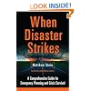 When Disaster Strikes: A Comprehensive Guide for Emergency Planning and Crisis Survival