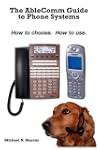 The Ablecomm Guide to Phone Systems