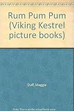 Rum Pum Pum (Viking Kestrel picture books) Rum Pum Pum (Viking Kestrel picture books)