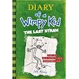 The Last Straw (Diary of a Wimpy Kid, Book 3)