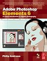 Adobe Photoshop Elements 6: A Visual Introduction to Digital Photography (book with CD)