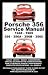 Used : PORSCHE 356 OWNERS WORKSHOP MANUAL 1948-1965