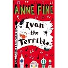 Ivan the Terrible by Anne Fine